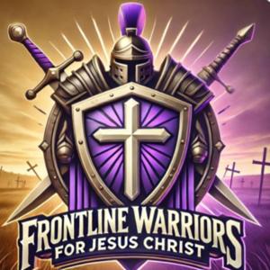 Frontline Warriors for Jesus Christ...