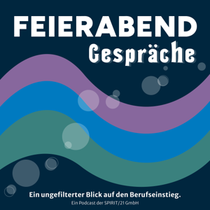 Feierabend Gespräche – Ein ungefilteter Blick auf den Berufseinstieg
