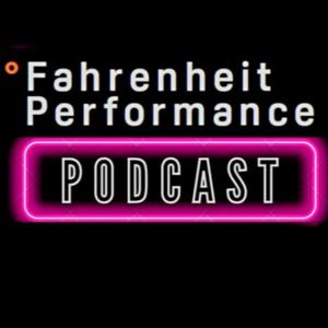 the fahrenheit performance podcast
