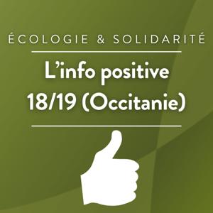 L'info positive 18/19 (Occitanie)