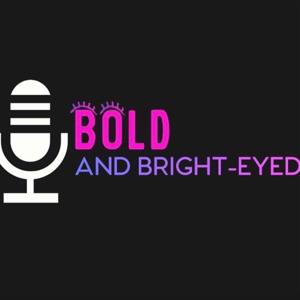 Bold & Bright-Eyed