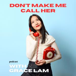 Dont Make Me Call Her