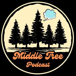 The Middle Tree Podcast