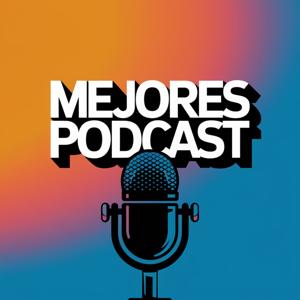 Mejores Podcast