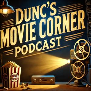 Dunc's Movie Corner