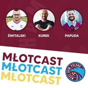 MŁOTCAST - Podcast West Ham Poland
