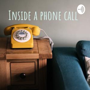 Inside A Phone Call