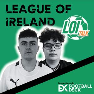 LOI Talk - League of Ireland's Premier Podcast