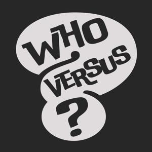 Who Versus