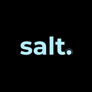 Salt: the podcast