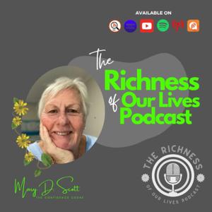 The Richness of Our Lives