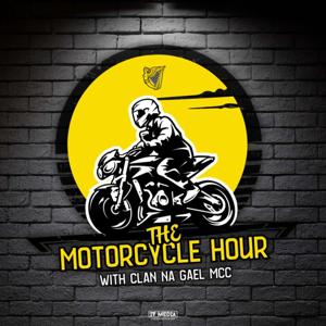 The Motorcycle Hour Podcast with Clan Na Gael MCC