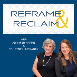 Reframe & Reclaim