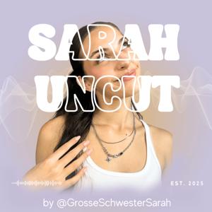 Sarah Uncut