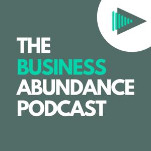 The Business Abundance Podcast