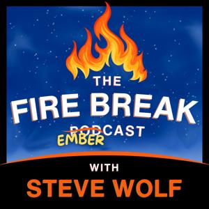 The Fire Break | Innovations in Wildfire