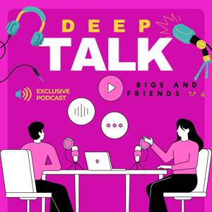 BigE and Friends Deep Talk 🥳