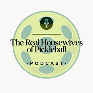 The Real Housewives of Pickleball