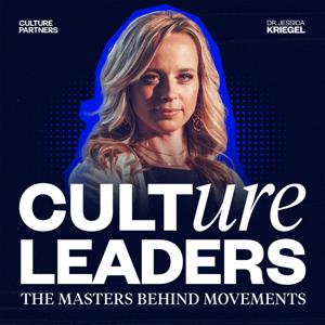 Culture Leaders with Dr. Jessica Kriegel
