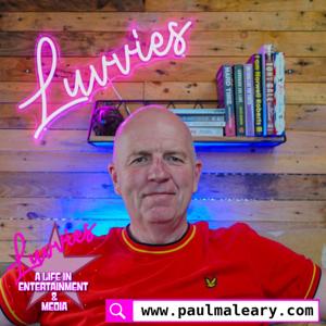 Luvvies   A Life In Entertainment & Media With Paul Maleary