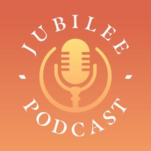 Jubilee Podcast