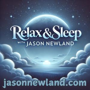 Relax & Sleep with Jason Newland