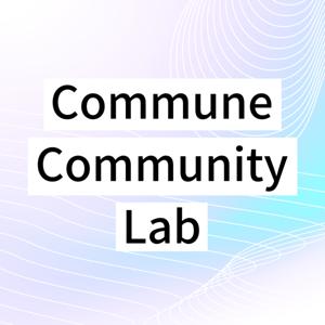Commune Community Lab ｜コミューンコミュニティラボ