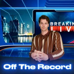 "Off The Record" w/Nick Tannenbaum