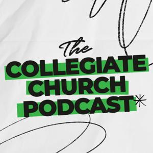 The Collegiate Church Podcast