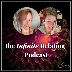 The Infinite Relating Podcast