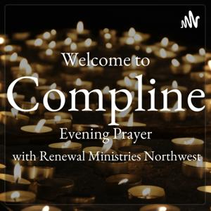 Compline Evening Prayer with Renewal Ministries Northwest