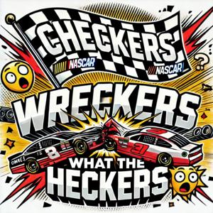 Checkers, Wreckers and What The Heckers