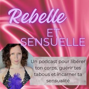 Rebelle et Sensuelle