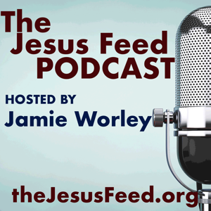 The Jesus Feed Podcast