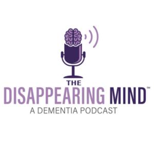 The Disappearing Mind Podcast by Senior Living Near Me