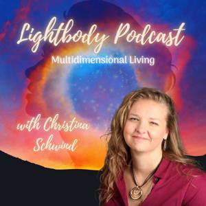 Lightbody Academy Podcast: Multidimensional Living