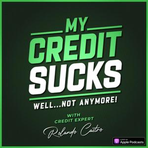 My Credit Sucks...Well Not Anymore