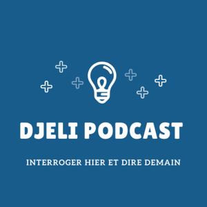 Djeli : Interroger hier et dire demain