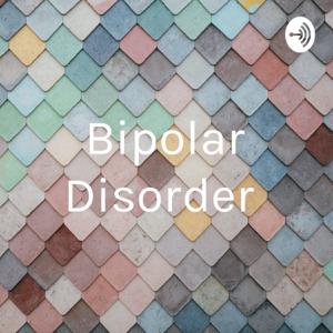 Bipolar Disorder by Maddilyn Reynolds