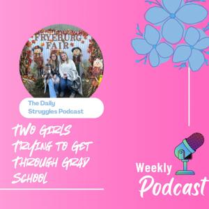 The Daily Struggles Podcast