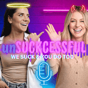 unSUCKcessful Podcast