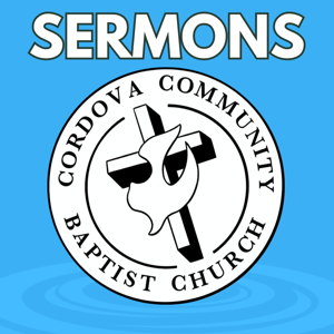 Cordova Community Baptist Church Sermons