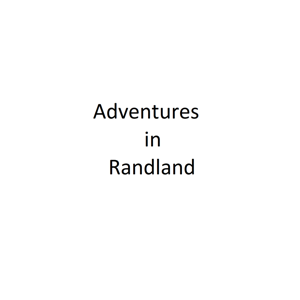 Adventures in Randland