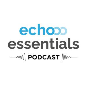 Echo Essentials Podcast