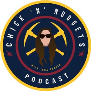 The CHICK n Nuggets Podcast with Jena Garcia