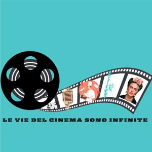 LE VIE DEL CINEMA SONO INFINITE