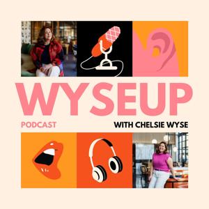 WyseUp with Chelsie Wyse