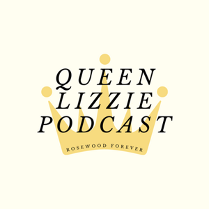 Queen Lizzie Podcast