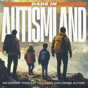Dads in Autismland