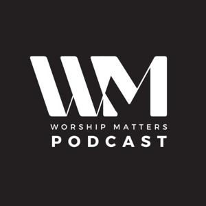 Worship Matters